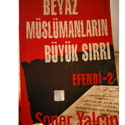 Beyaz Muslumanlarin Buyuk Sirri Efendi - 2 - Soner Yalcin Buca, İzmir ve Türkiyenin her yerinden İkinci el ücretsiz kitap