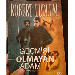 Gecmisi Olmayan Adam - Robert Ludlum Buca, İzmir ve Türkiyenin her yerinden İkinci el ücretsiz kitap