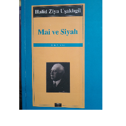 Mai Ve Siyah - Halid Ziya Uşakligil Buca, İzmir ve Türkiyenin her yerinden İkinci el ücretsiz kitap