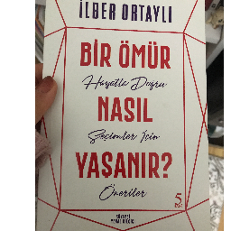 Bir Ömür Nasıl Yaşanır - Ilber Ortaylı Pendik, İstanbul ve Türkiyenin her yerinden İkinci el ücretsiz kitap