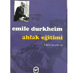 Ahlak Eğitimi - Emile Durkheim Bolu, Bolu ve Türkiyenin her yerinden İkinci el ücretsiz kitap