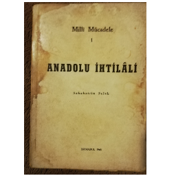 Anadolu Ihtilali 1 - Sabahattin Selek Buca, İzmir ve Türkiyenin her yerinden İkinci el ücretsiz kitap