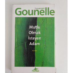 Mutlu Olmak Isteyen Adam - Lauren Gounelle Buca, İzmir ve Türkiyenin her yerinden İkinci el ücretsiz kitap