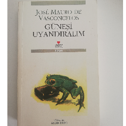 Güneşi Uyandıralım - Jose Mauro De Vasconcelos Buca, İzmir ve Türkiyenin her yerinden İkinci el ücretsiz kitap