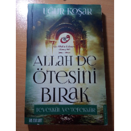 Allah De Ötesini Bırak - Uğur Koşar Keçiören, Ankara ve Türkiyenin her yerinden İkinci el ücretsiz kitap