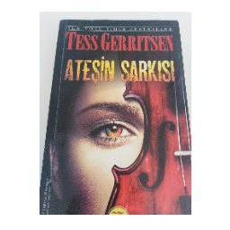 Ateşin Şarkısı - Tess Gerritsen Buca, İzmir ve Türkiyenin her yerinden İkinci el ücretsiz kitap