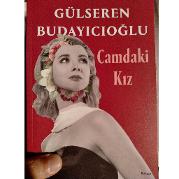 Camdaki Kiz - Gulseren Budayicioglu Gelibolu, Çanakkale ve Türkiyenin her yerinden İkinci el ücretsiz kitap