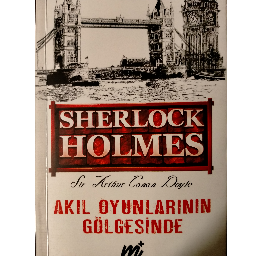 Sherlock Holmes Akıl Oyunlarının Gölgesinde - Sir Arthur Conan Doyle Buca, İzmir ve Türkiyenin her yerinden İkinci el ücretsiz kitap