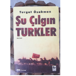 Şu Çılgın Türker - Turgut Özakman Kaman, Kırşehir ve Türkiyenin her yerinden İkinci el ücretsiz kitap
