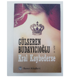 Kral Kaybederse - Gülseren Budayıcıoğlu Tepebaşı, Eskişehir ve Türkiyenin her yerinden İkinci el ücretsiz kitap