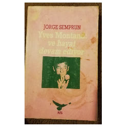 Yves Montand: Ve Hayat Devam Ediyor - Jorge Semprun Buca, İzmir ve Türkiyenin her yerinden İkinci el ücretsiz kitap